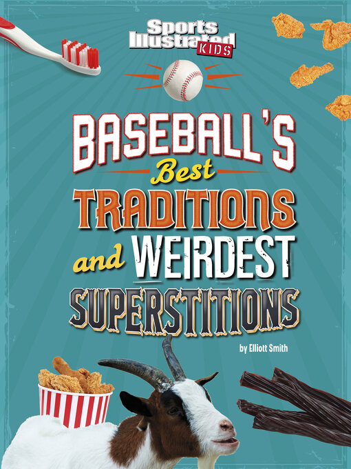 Title details for Baseball's Best Traditions and Weirdest Superstitions by Elliott Smith - Available